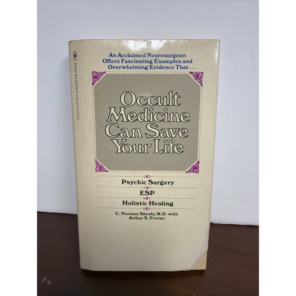Occult Medicine Can Save Your Life Book By C. Norman Shealy And Arthur S. Freese